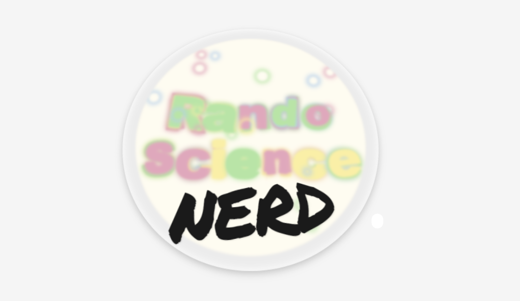 Random Science S RandoScienceNerd - Where Science Gets Weird